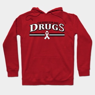 I'm here for the DRUGS Lung Cancer Chemo Hoodie